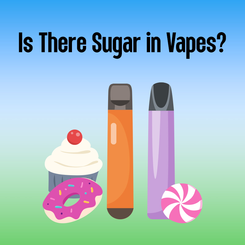 Is There Sugar in Vapes? Everything You Need to Know