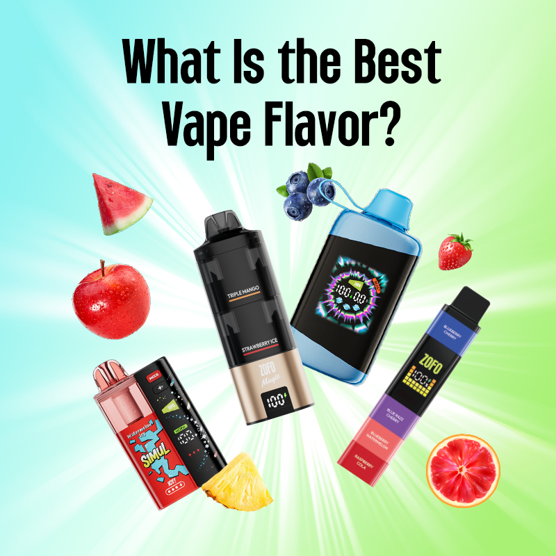 What Is the Best Vape Flavor? A Complete Guide for New and Experienced Vapers