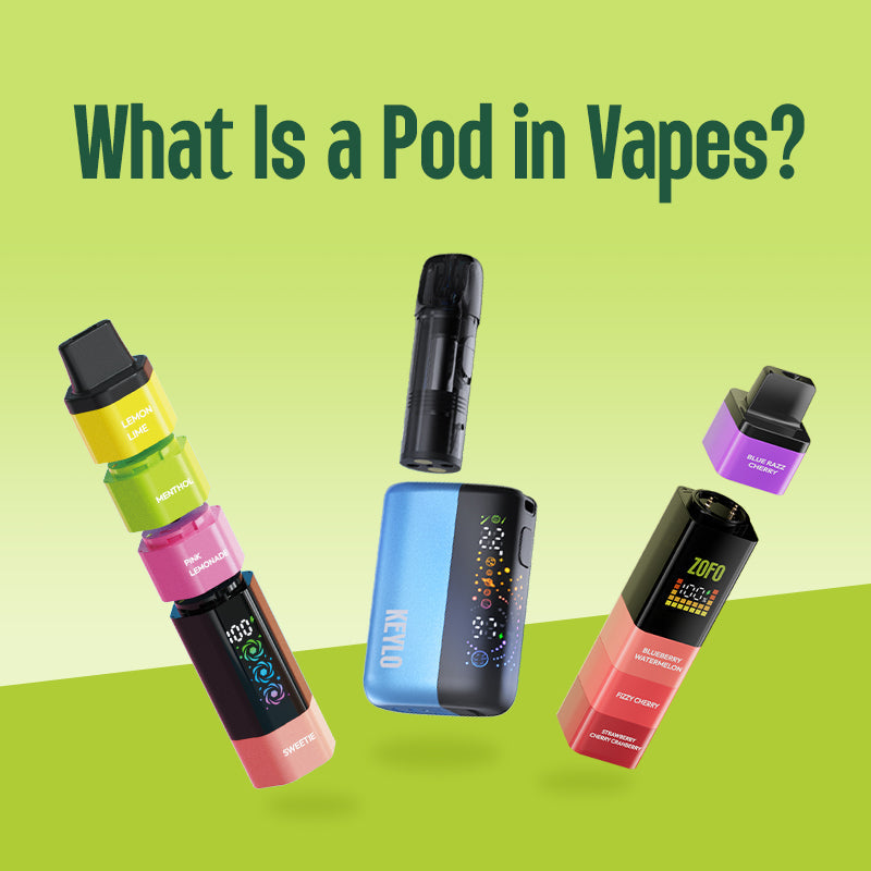 What Is a Pod in Vapes? Types, Benefits, and How It Works ZOFO What Is a Pod in Vapes? Types, Benefits, and How It Works ZOFO