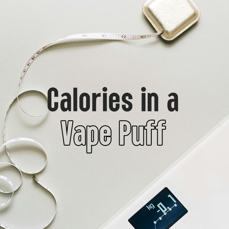 How Many Calories Are in a Vape Puff?