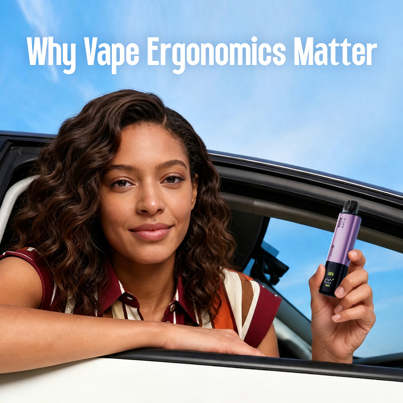 Why Vape Ergonomics Matter: How Device Design Affects Everyday Use