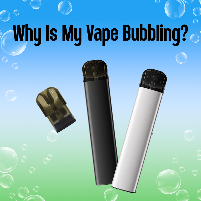 Why is my vape bubbling – common causes illustrated with pod vape devices